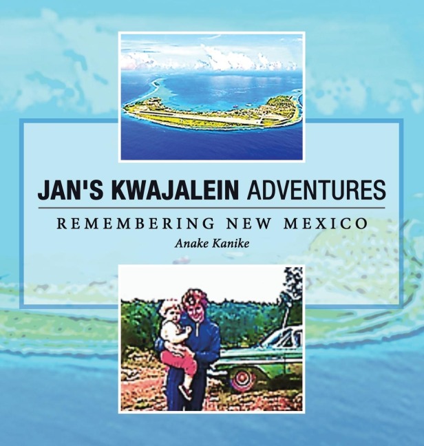 Jans Kwajalein Adventures: Remembering New Mexico