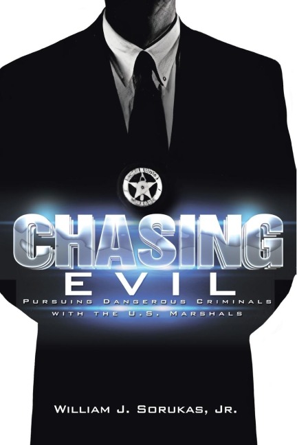 Chasing Evil: Pursuing Dangerous Criminals  with the U.S. Marshals