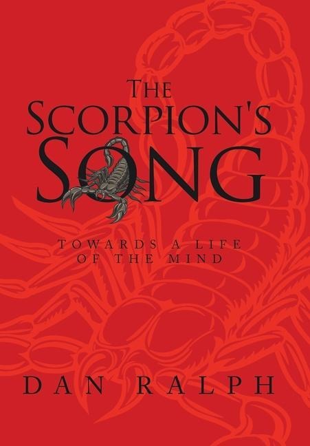 The Scorpions Song: Towards a Life of the Mind