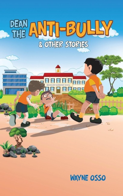 Dean the Anti-Bully & Other Stories