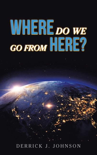 Where Do We  Go from Here?