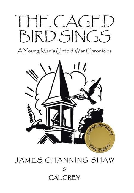 The Caged Bird Sings: A Young Mans Untold War Chronicles