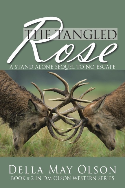 The Tangled Rose: A Stand Alone Sequel to No Escape