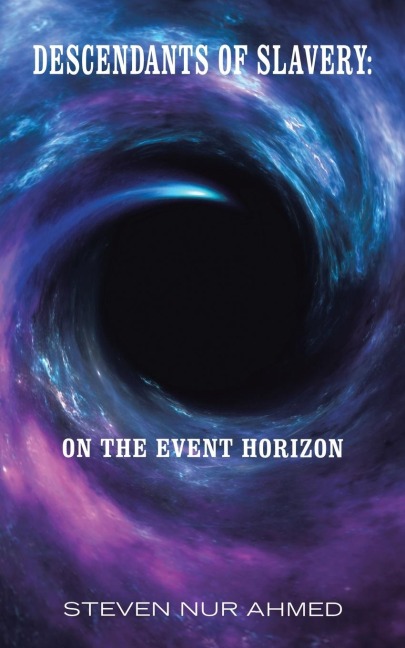 Descendants of Slavery: on the Event Horizon