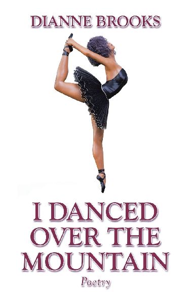 I Danced Over the Mountain: Poetry