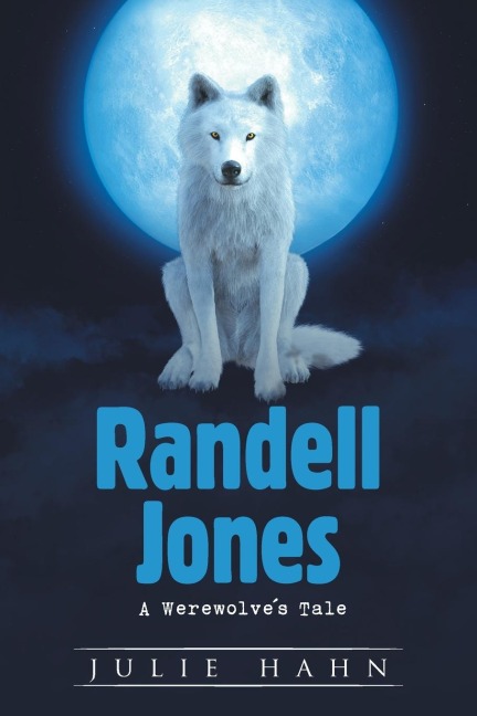Randell Jones: A Werewolves Tale