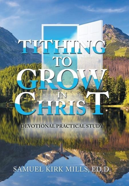 Tithing to Grow in Christ: Devotional Practical Study