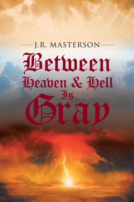 Between Heaven & Hell Is Gray
