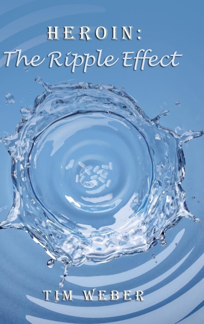 Heroin: the Ripple Effect