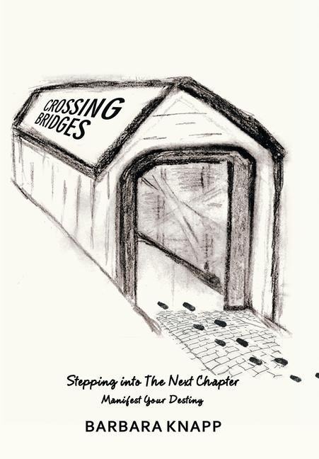 Crossing Bridges: Stepping into the Next Chapter