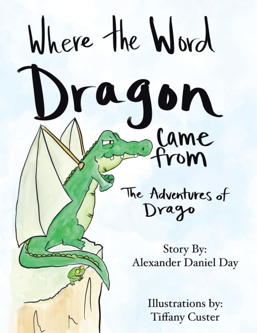Where the word Dragon came from: The Adventures of Drago