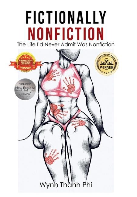 Fictionally Nonfiction: The Life Id Never Admit Was Nonfiction