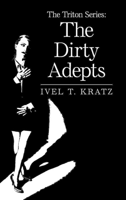 The Triton Series: the Dirty Adepts