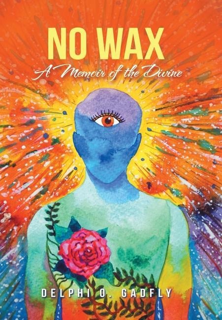 No Wax: A Memoir of the Divine
