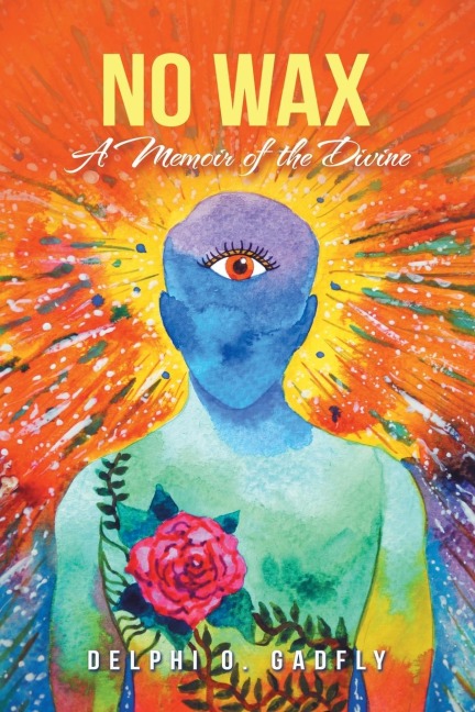 No Wax: A Memoir of the Divine