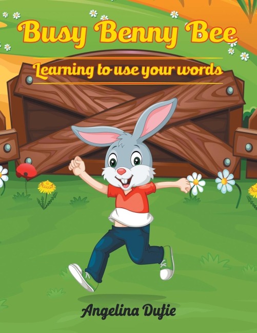Busy Benny Bee: Learning to Use Your Words