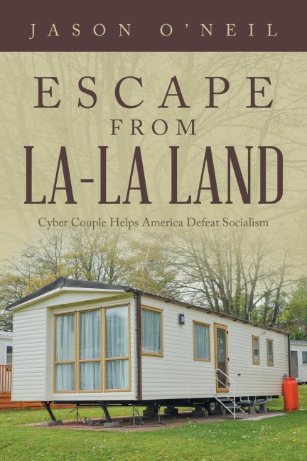 Escape from La-La Land: Cyber Couple Helps America Defeat Socialism