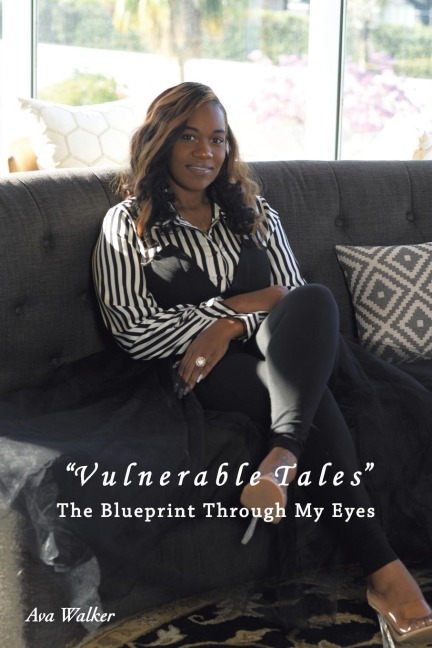 Vulnerable Tales: The Blueprint Through My Eyes
