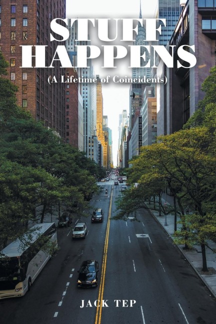 Stuff Happens: (A Lifetime of Coincidents)