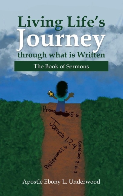 Living Lifes Journey Through What Is Written: The Book of Sermons
