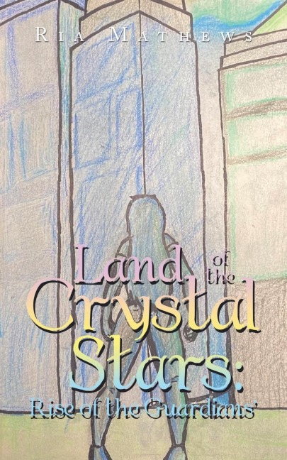 Land of the Crystal Stars: Rise of the Guardians'