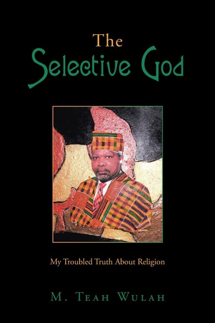 The Selective God: My Troubled Truth About Religion