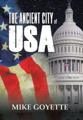 The Ancient City of USA: Standing up for America Series