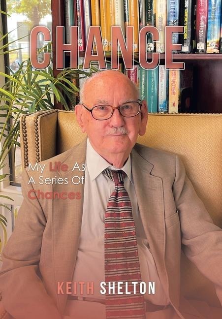Chance: My Life as a Series of Chances