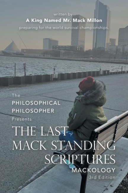 The Last Mack Standing Scriptures: Mackology 3Rd Edition