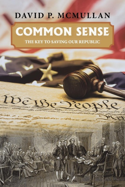 Common Sense: The Key to Saving Our Republic