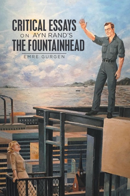 Critical Essays on Ayn Rand's the Fountainhead