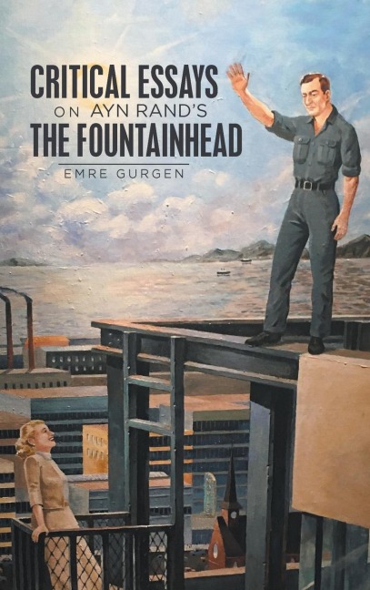 Critical Essays on Ayn Rands the Fountainhead