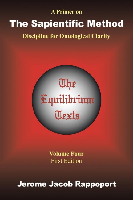 A Primer on the Sapientific Method: Discipline for Ontological Clarity