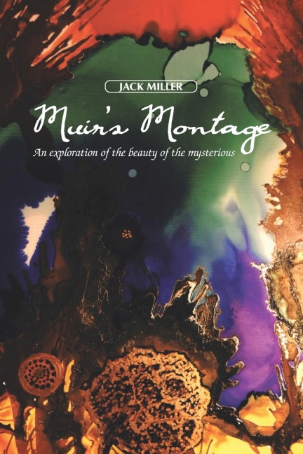 Muirs Montage: An Exploration of the Beauty of the Mysterious
