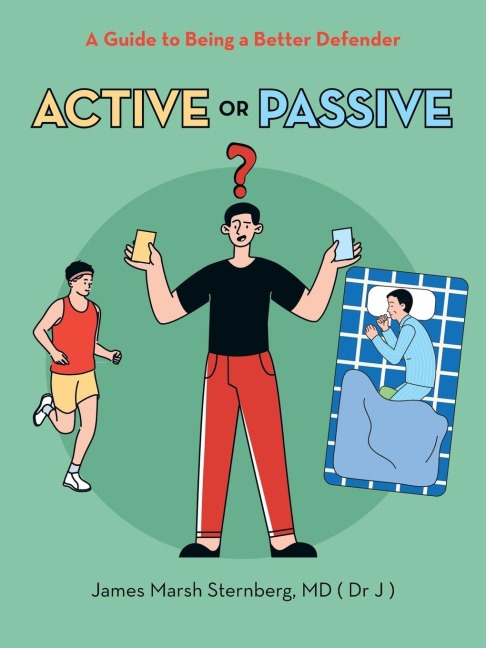 Active  or  Passive: A Guide to Being a Better Defender