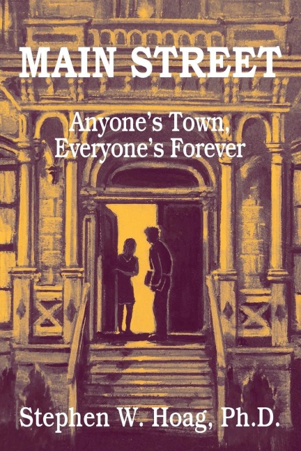 Main Street: Anyones Town, Everyones Forever
