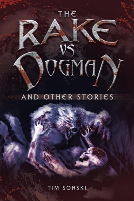 The Rake Vs Dogman: And Other Stories