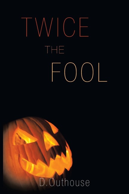 Twice the Fool: [Case #02 from the OMailey Files]