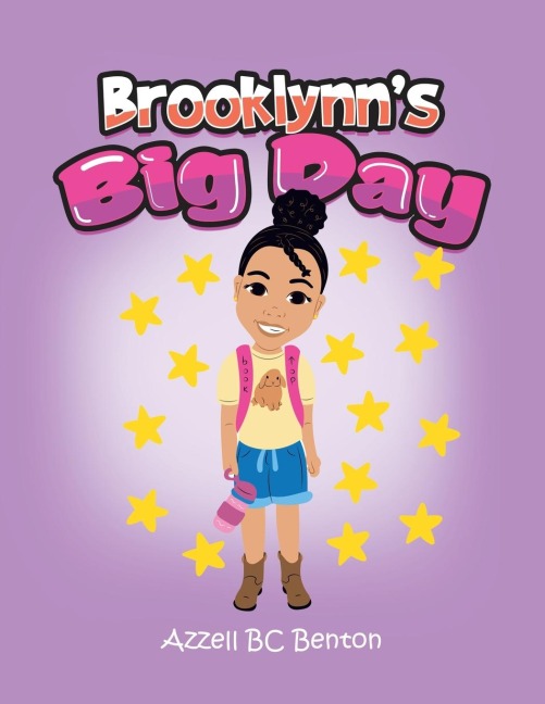 Brooklynns Big Day: [A 1Stday-Of Journey]