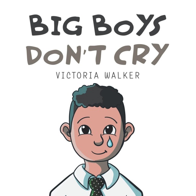 Big Boys Dont Cry