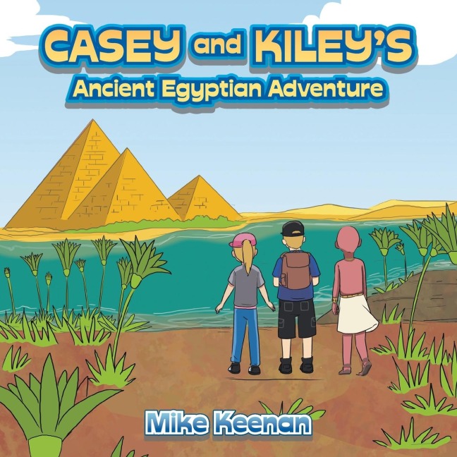 Casey and Kileys Ancient Egyptian Adventure