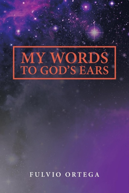 My Words to Gods Ears