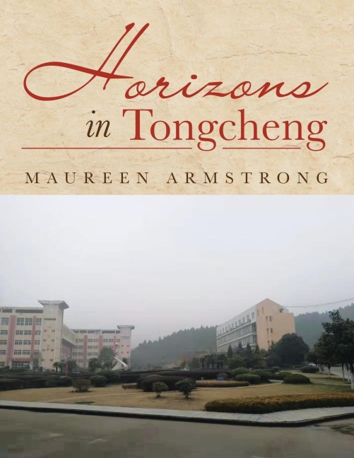 HORIZONS IN TONGCHENG: Journal of a Foreign Teacher in China