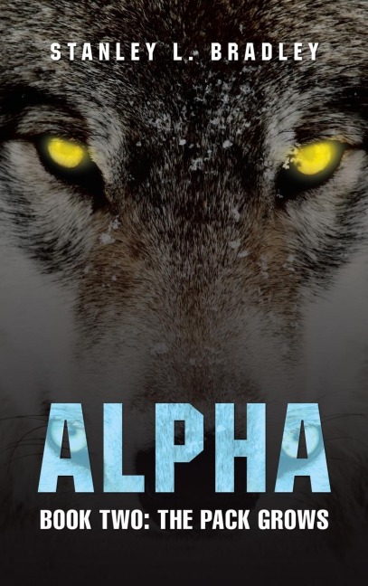 Alpha: Book Two: the Pack Grows