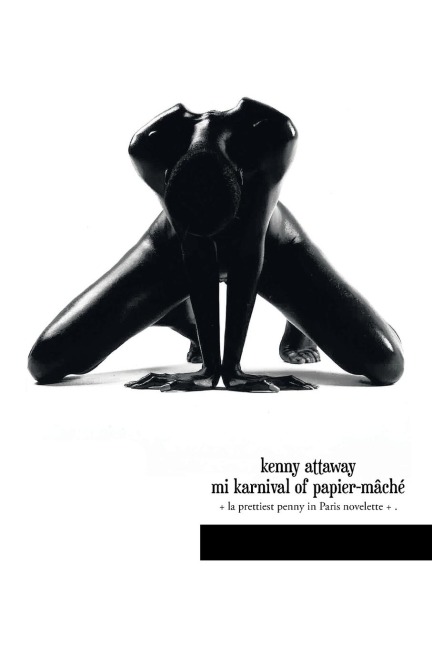 Mi Karnival of Papier-Mâché: + La Prettiest Penny in Paris Novelette + .