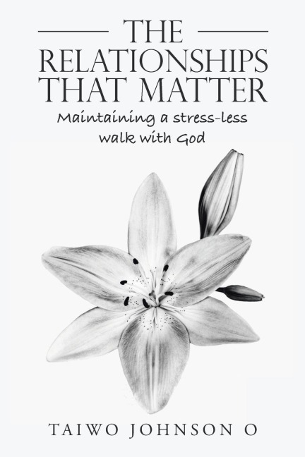 The Relationships That Matter: Maintaining a Stress-Less Walk with God