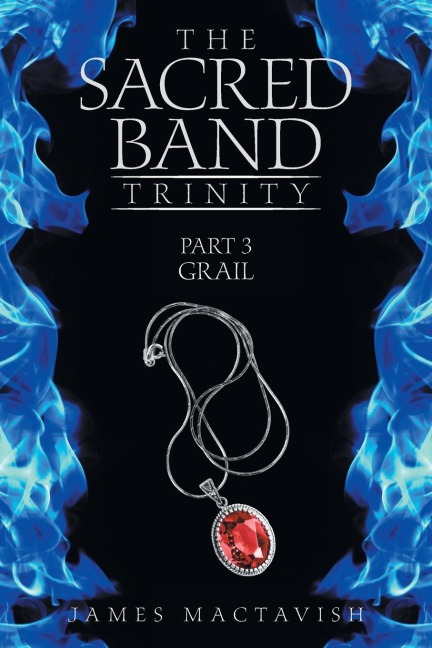 The Sacred Band Trinity: Part 3  Grail