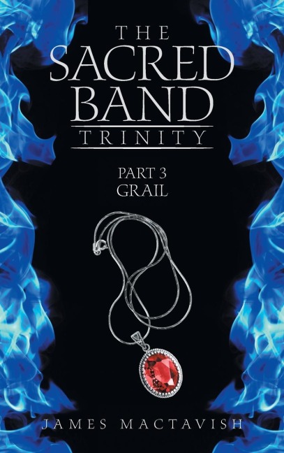 The Sacred Band Trinity: Part 3  Grail