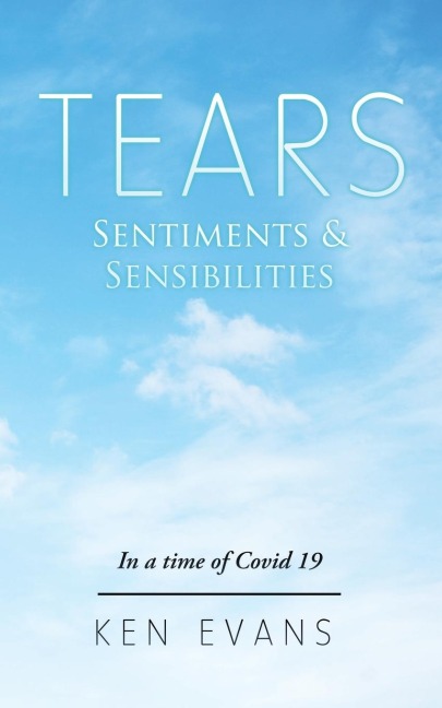 Tears: Sentiments & Sensibilities