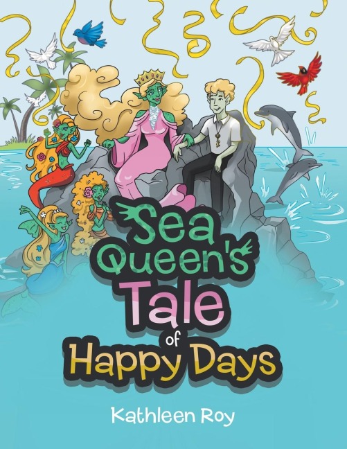 Sea Queens Tale of Happy Days